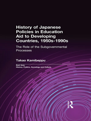 cover image of History of Japanese Policies in Education Aid to Developing Countries, 1950s-1990s